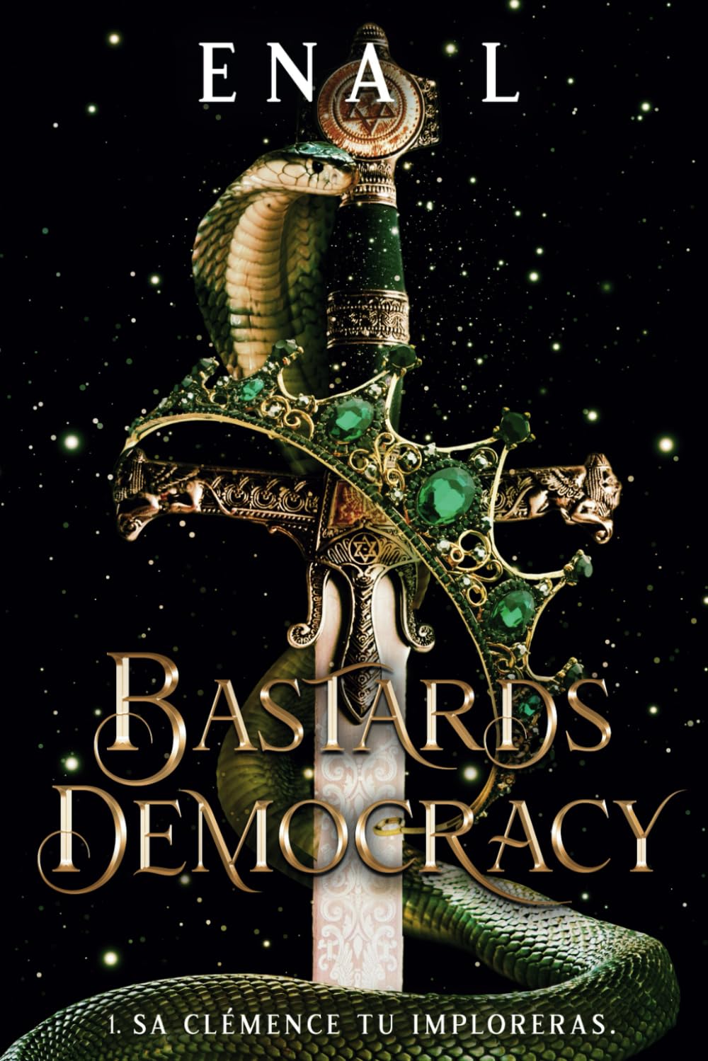 Bastards Democracy - Livre 1 : Sa clémence tu imploreras. (Romantasy) book