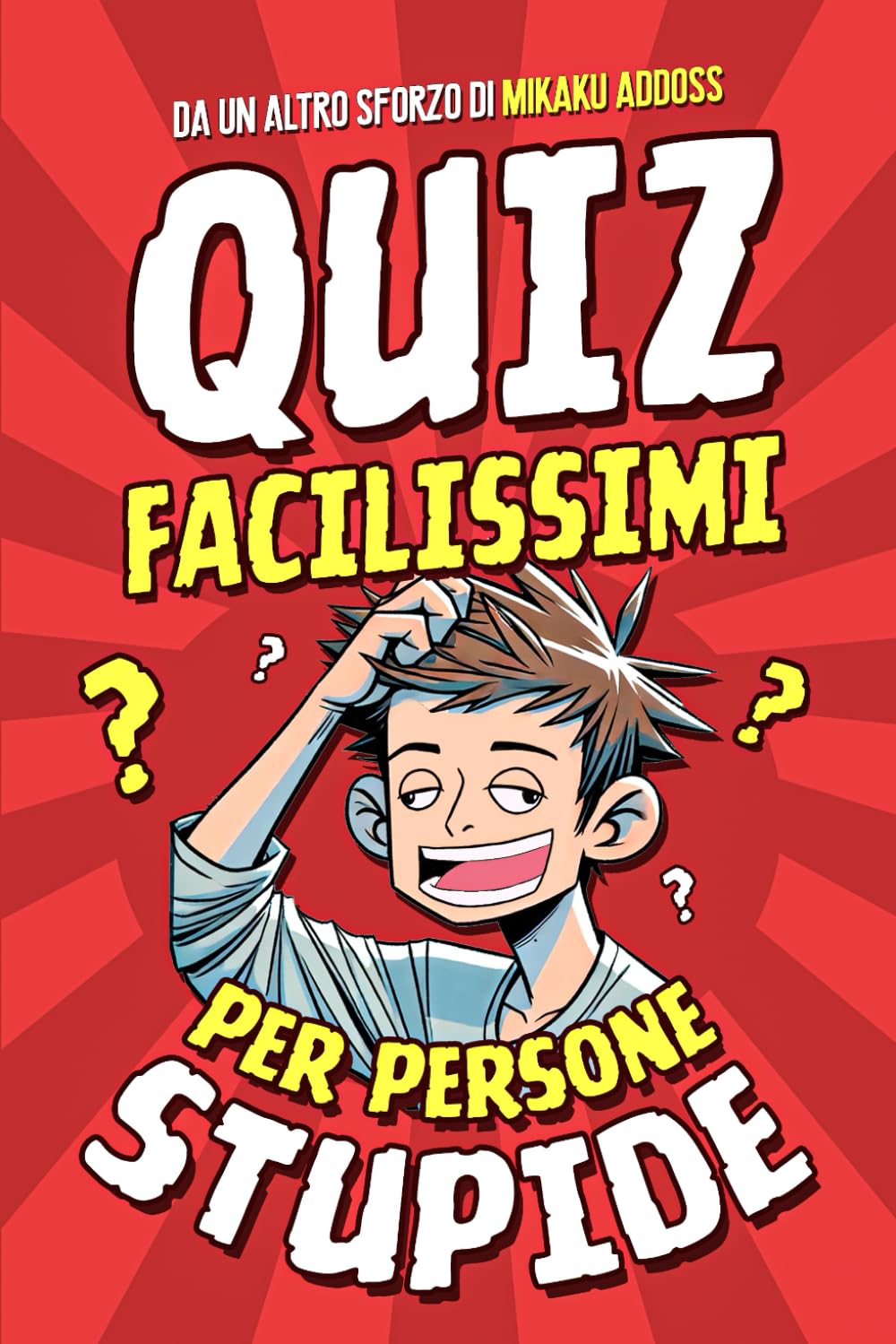 Quiz facilissimi per persone stupide: Il libro perfetto per Secret Santa e per chi ama i regali stupidi e divertenti book