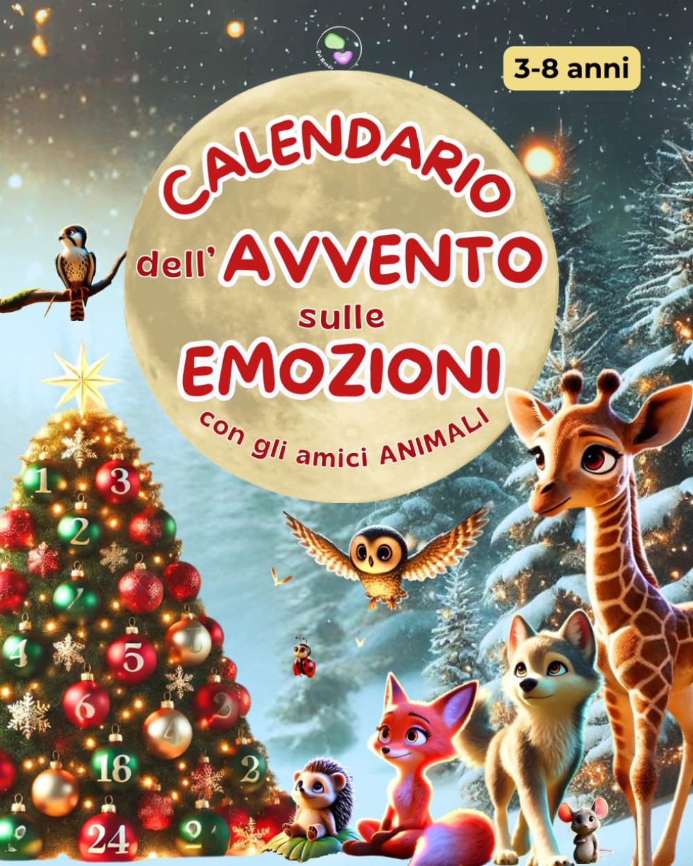 Calendario dell'Avvento sulle Emozioni: 24 Storie Illustrate a Colori per Conoscere e Gestire le Emozioni con Dolci Animali. 3-8 anni. Idee Regalo Bambini per un Felice Natale book