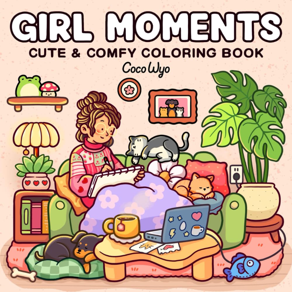 Girl Moments: Coloring Book for Adults and Teens Featuring Cute Cozy Daily Activities for Relaxation Hobbies & Crafts