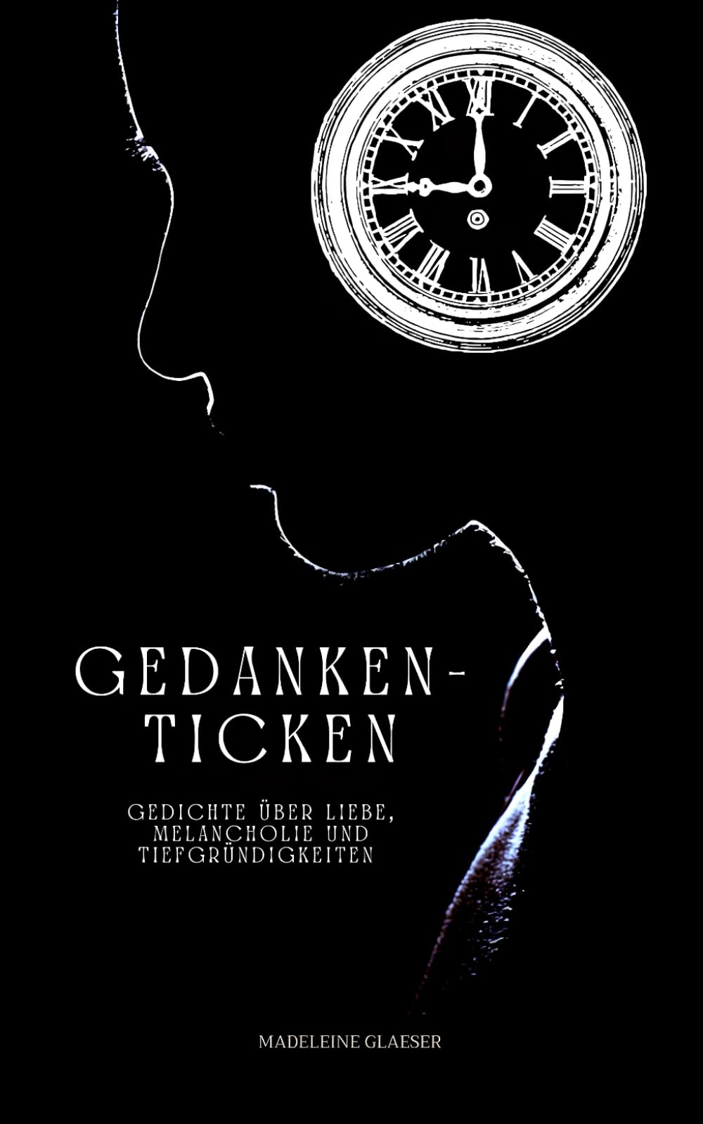 Gedankenticken: Gedichte über Liebe, Melancholie und Tiefgründigkeiten Contemporary literature
