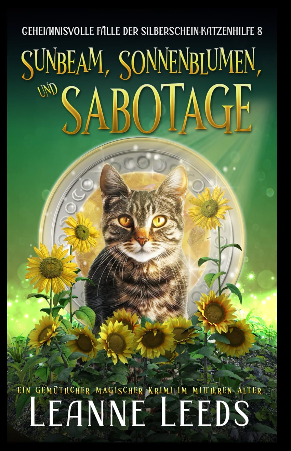 Sunbeam, Sonnenblumen und Sabotage (Geheimnisvolle Fälle der Silberschein-Katzenhilfe, Band 8) Contemporary literature