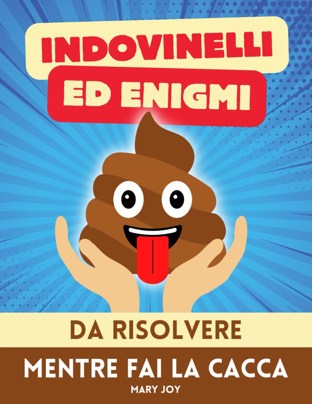 Indovinelli ed Enigmi da Risolvere Mentre Fai la Cacca: Più di 150 Giochi e Quiz da Fare Mentre Sei sul Trono | Idea Regalo Stupido e Divertente per Amici e Colleghi Cartoons