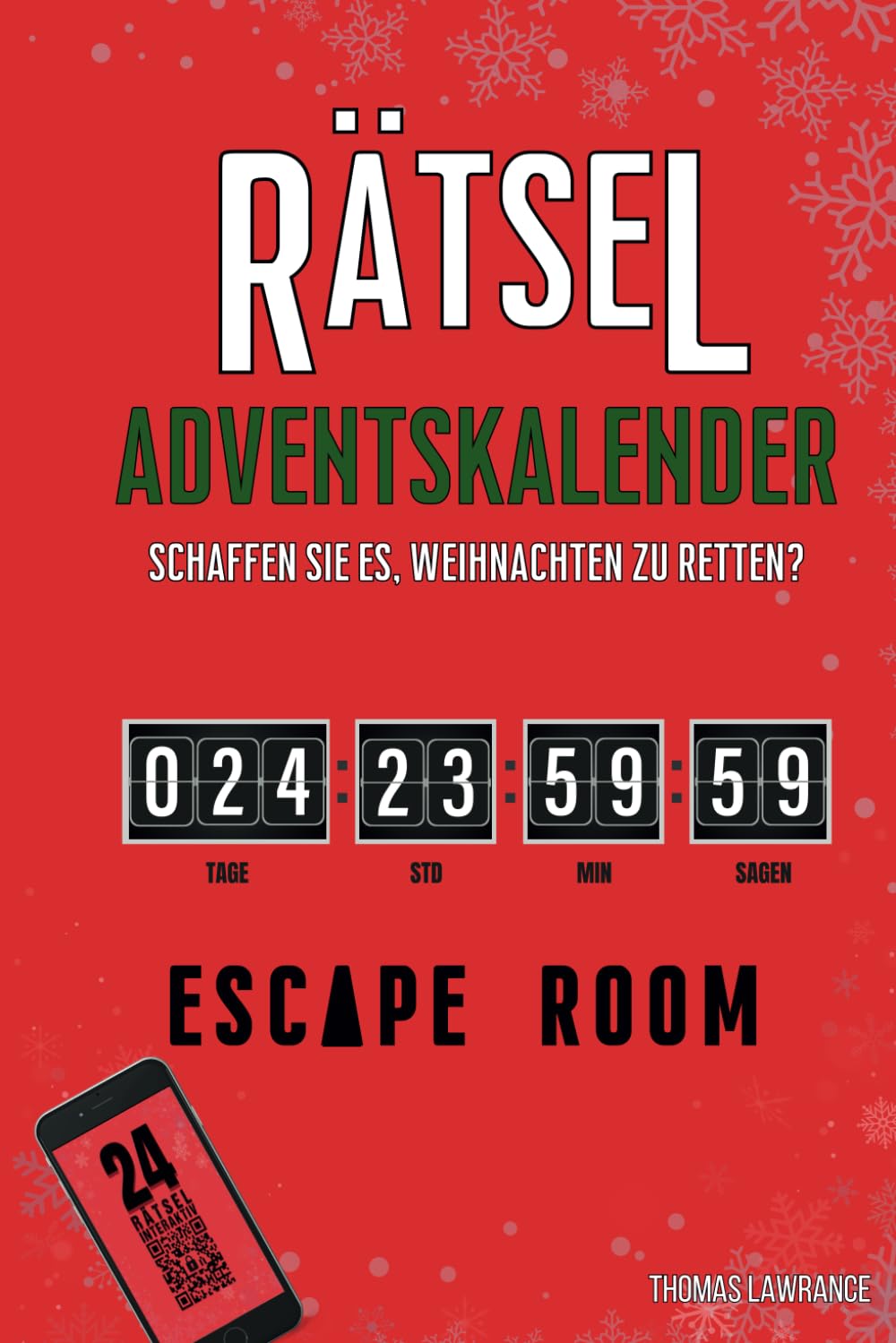Rätsel Adventskalender Escape Room: Wirst du es schaffen, das Buch zu beenden und Weihnachten zu retten? 24 interaktive und originelle Rätsel, Spiele, Enigmen und Denksportaufgaben für Erwachsene Horror & Mystery