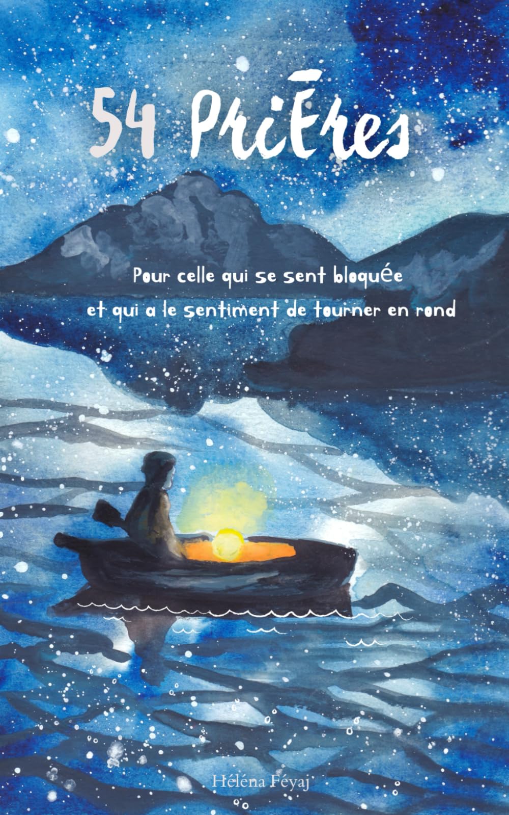 54 prières pour celle qui se sent bloquée et qui a le sentiment de tourner en rond book