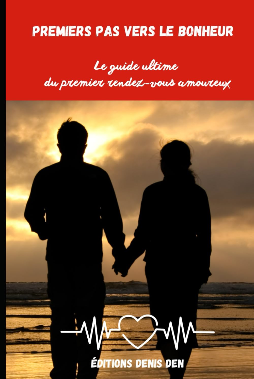 Premiers pas vers le bonheur: Le guide ultime du premier rendez-vous amoureux book