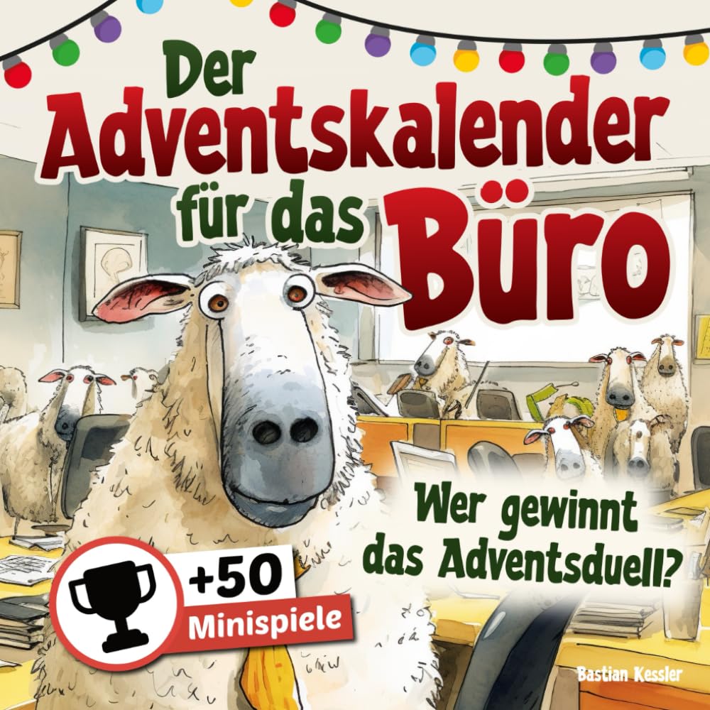 Der Adventskalender für das Büro: +50 Minispiele - Wer gewinnt das Adventsduell? Business, Finance & Career