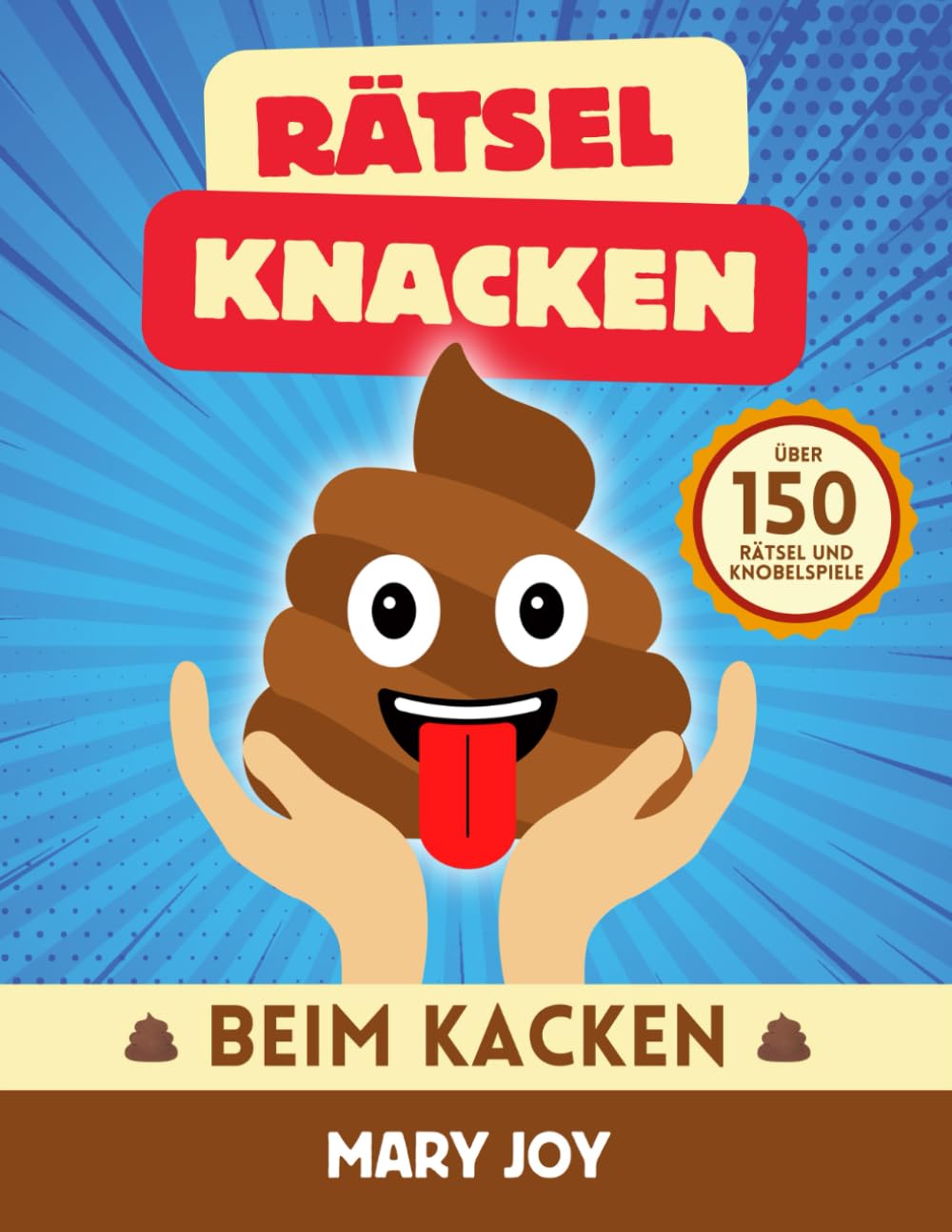 Rätsel Knacken Beim Kacken: Über 150 Rätselspiele und Knobelspiele für die Toilette | Ein lustiges Wichtelgeschenk für Kollegen, Männer und Frauen Humour & Satire