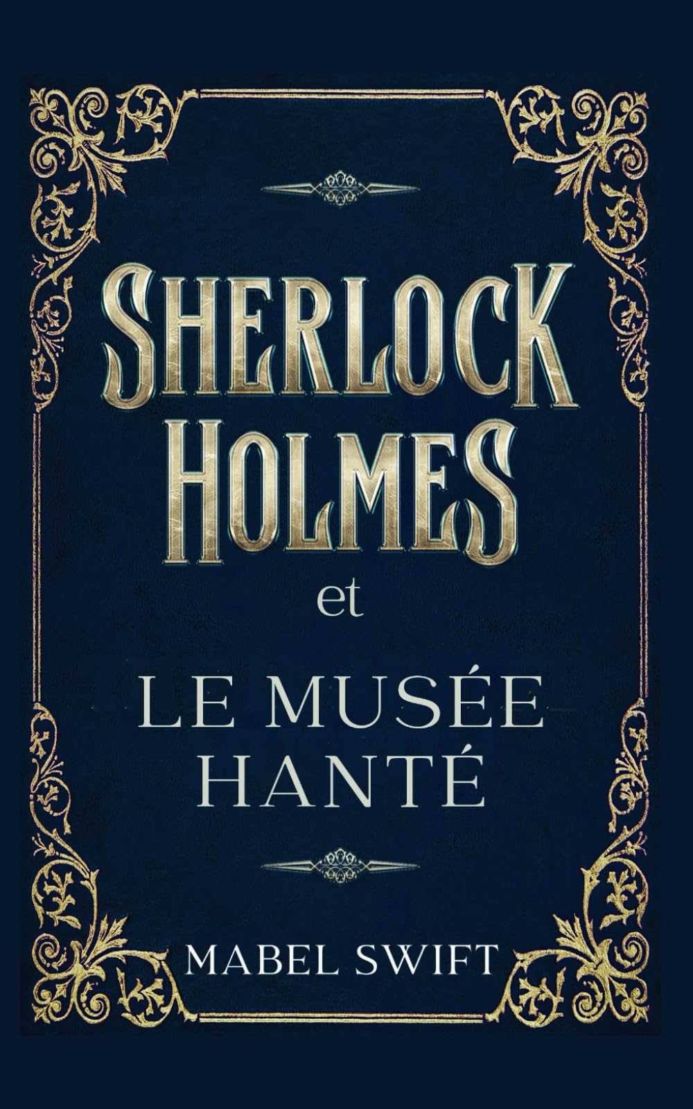Sherlock Holmes et Le Musée hanté (Mystères de Sherlock Holmes, Band 2) Detective & CSI