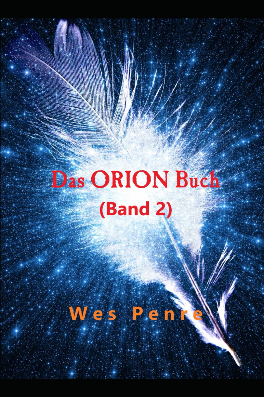 Das ORION Buch (Band 2) (Die Orion-Buch Reihe, Band 2) Religion & Esotericism
