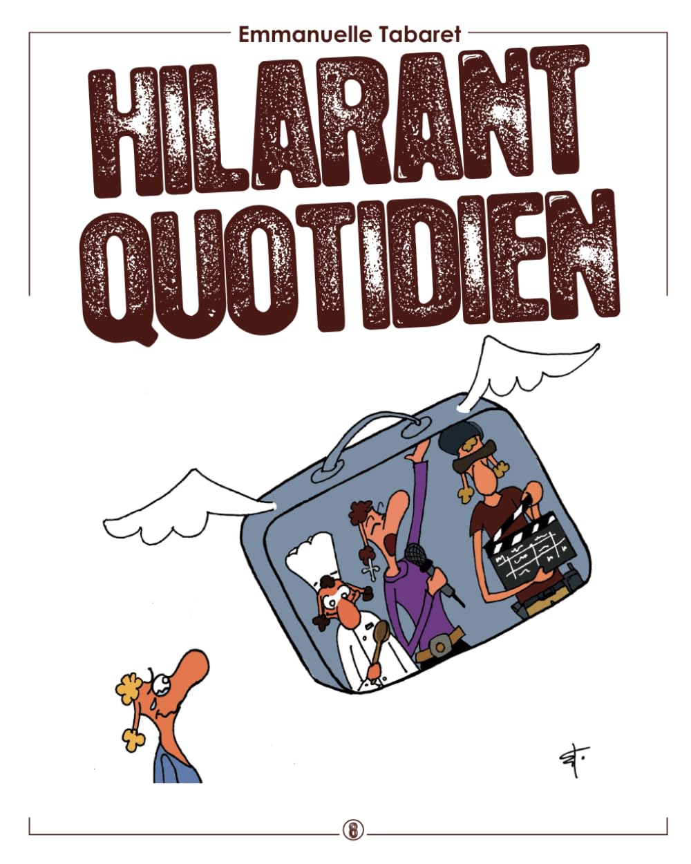 Hilarant quotidien 8: Haut les cœurs ! book