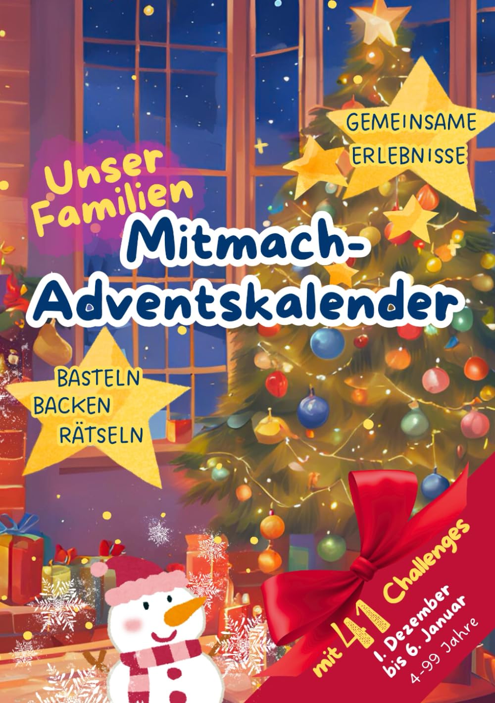 Unser Familien Mitmach-Adventskalender: Gemeinsam basteln, backen, spielen - eine unvergessliche Weihnachtszeit bis Neujahr für die ganze Familie book