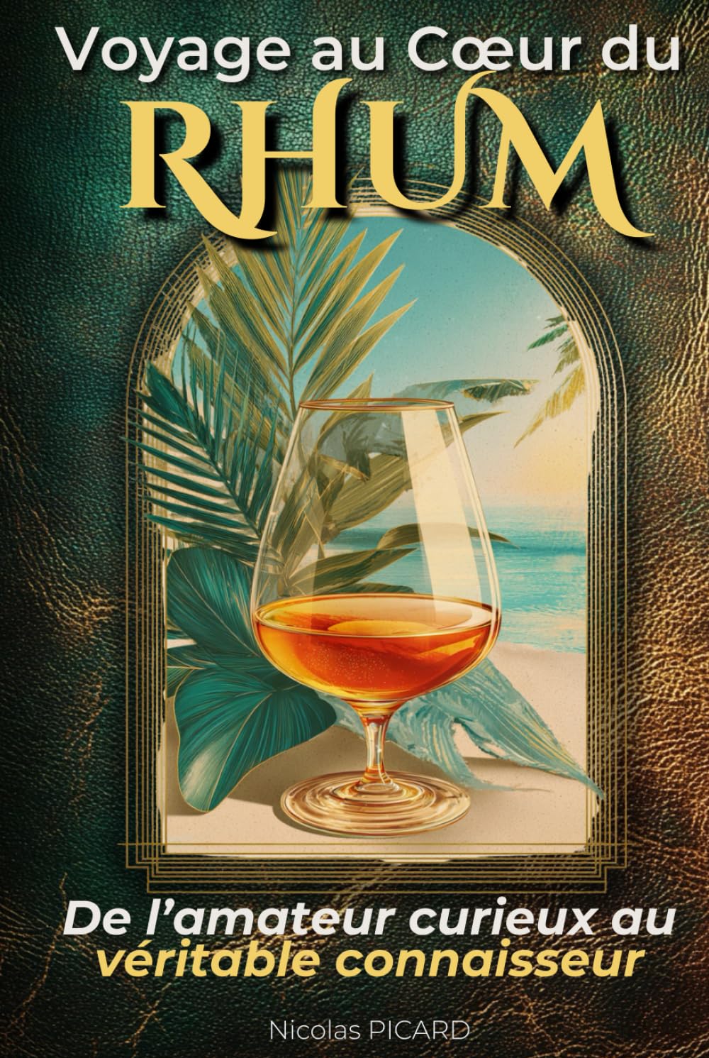 Voyage au Cœur du Rhum: De l'Amateur au Connaisseur book