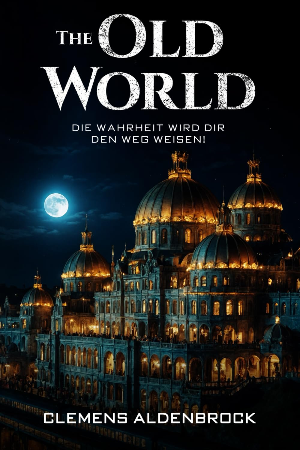 The Old World: Die Wahrheit wird dir den Weg weisen! German history