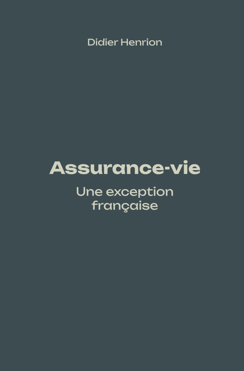 Assurance-vie, une exception française. book