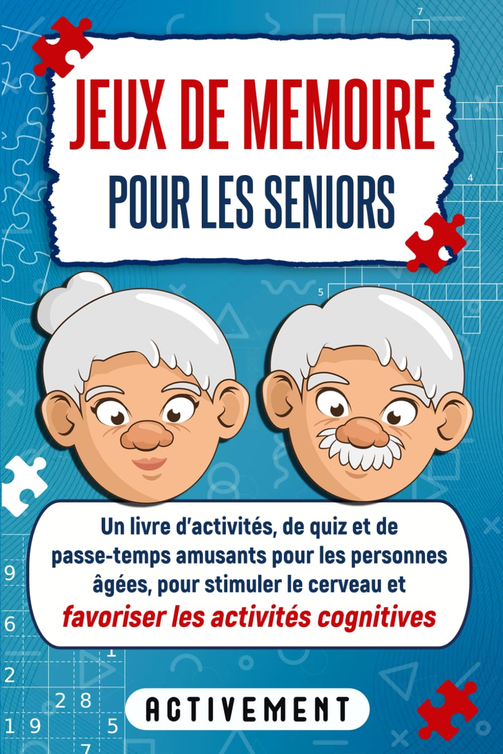 Jeux de mémoire pour les seniors: Un livre d'activités, de quiz et de passe-temps amusants pour les personnes âgées,pour stimuler le cerveau et ... cognitives. | cadeau des grands-parents Medicine
