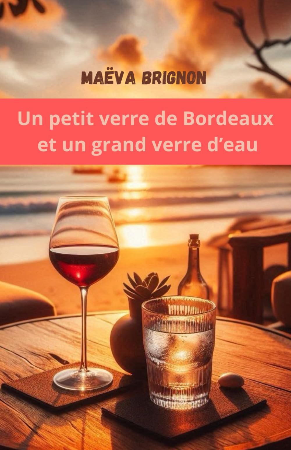 Un petit verre de Bordeaux et un grand verre d'eau book