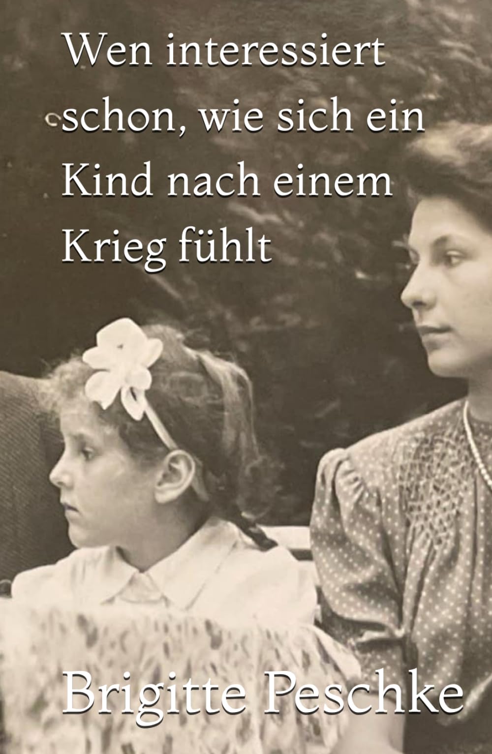 Wen interessiert schon, wie sich ein Kind nach einem Krieg fühlt book