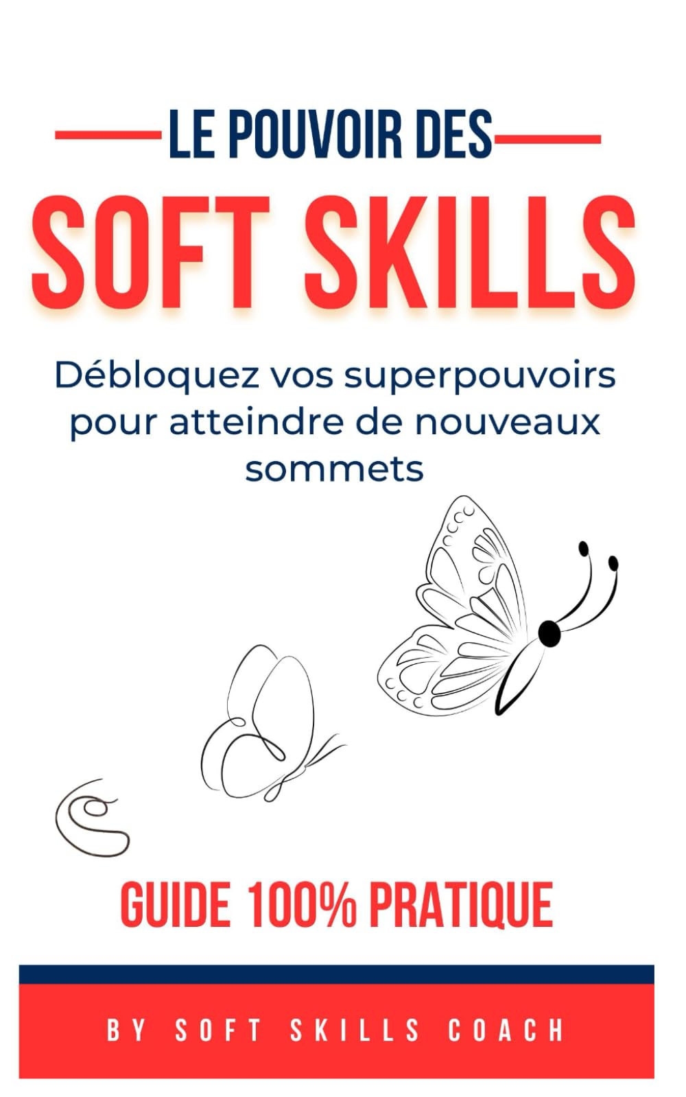 Le pouvoir des soft skills: Libérez vos superpouvoirs pour atteindre de nouveaux sommet book