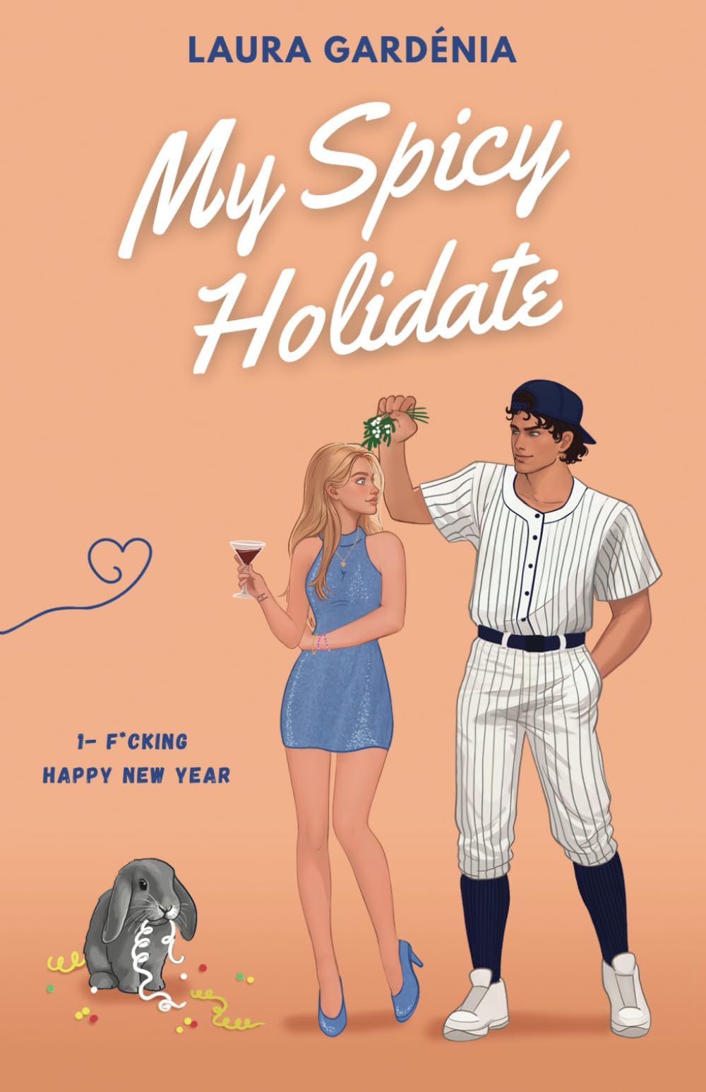 My Spicy Holidate : F*cking Happy New Year (T1) Contemporary Romance