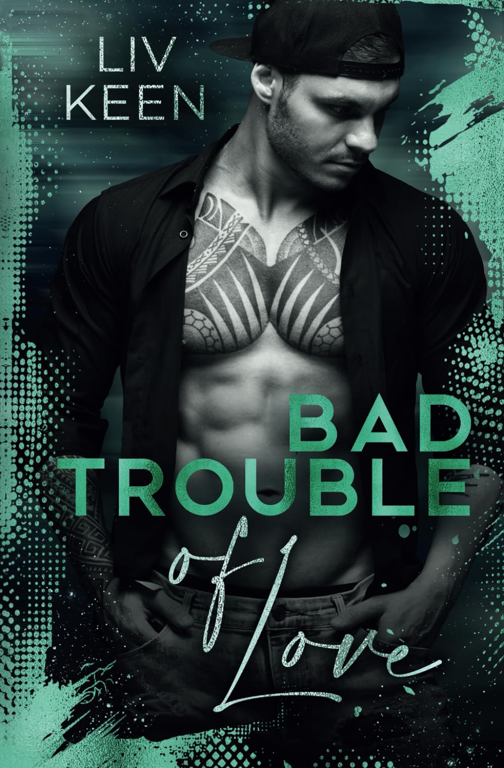 Bad Trouble Of Love (Wild Tigers, Band 12) New Adult