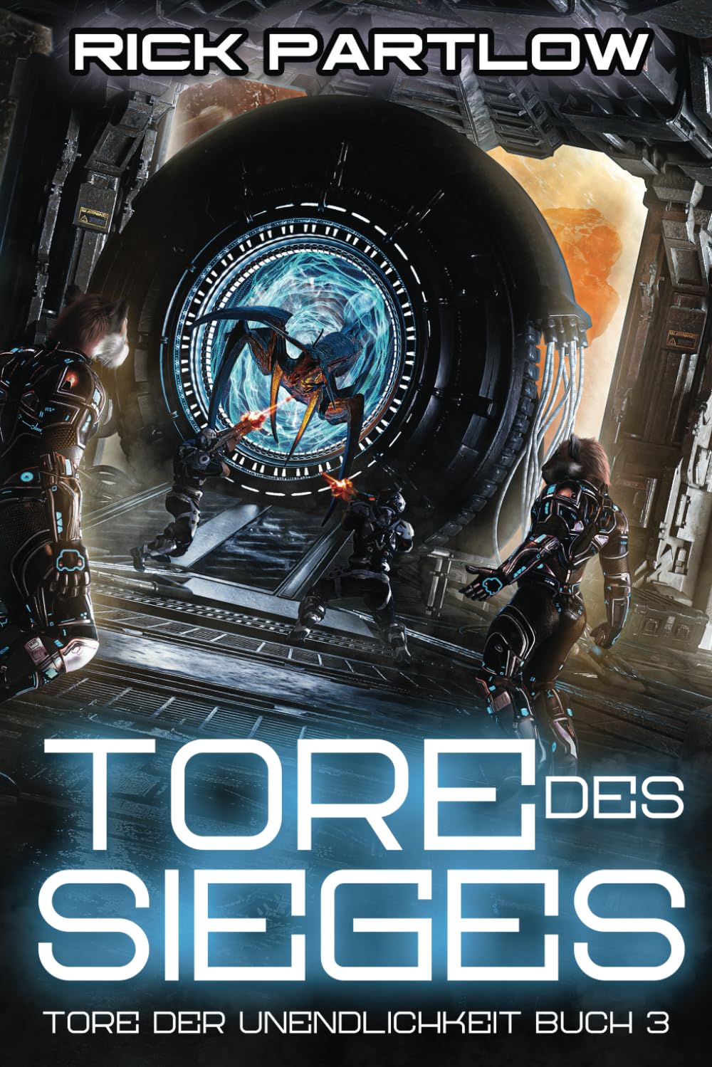 Tore des Sieges: Eine militärische Science-Fiction-Serie (Tore der Unendlichkeit, Band 3) Fantasy & Sci-Fi
