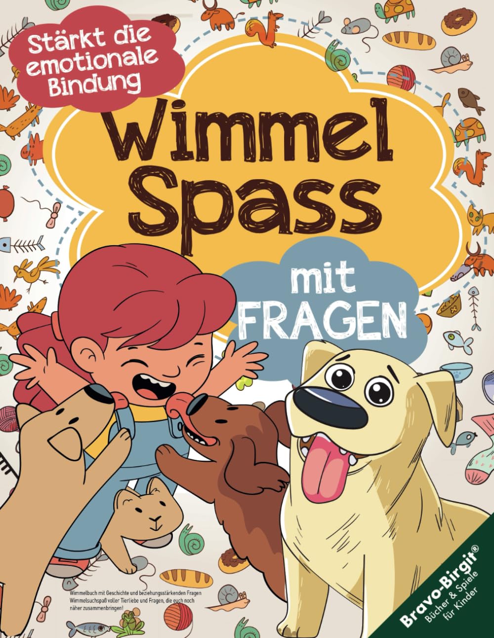 Wimmelbuch mit Geschichte und beziehungsstärkenden Fragen: Wimmelsuchspaß voller Tierliebe und Fragen, die euch noch näher zusammenbringen! Non-fiction