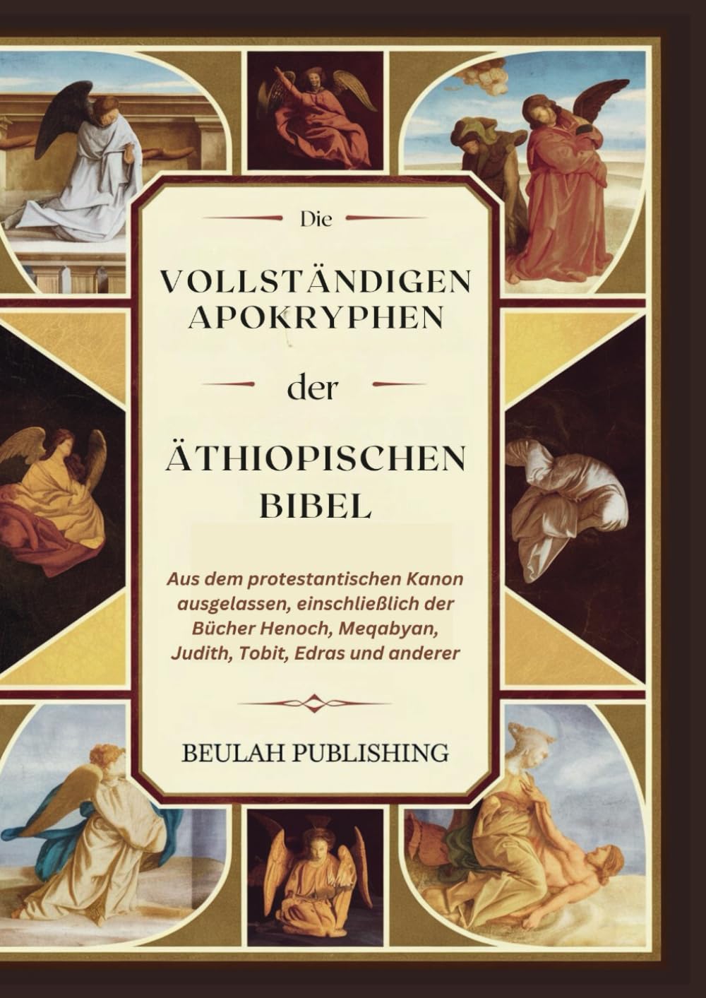 Die Vollständigen Apokryphen der Äthiopischen Bibel: Aus dem protestantischen Kanon ausgelassen, einschließlich der Bücher Henoch, Meqabyan , Judith, Tobit, Edras und anderer Social Sciences