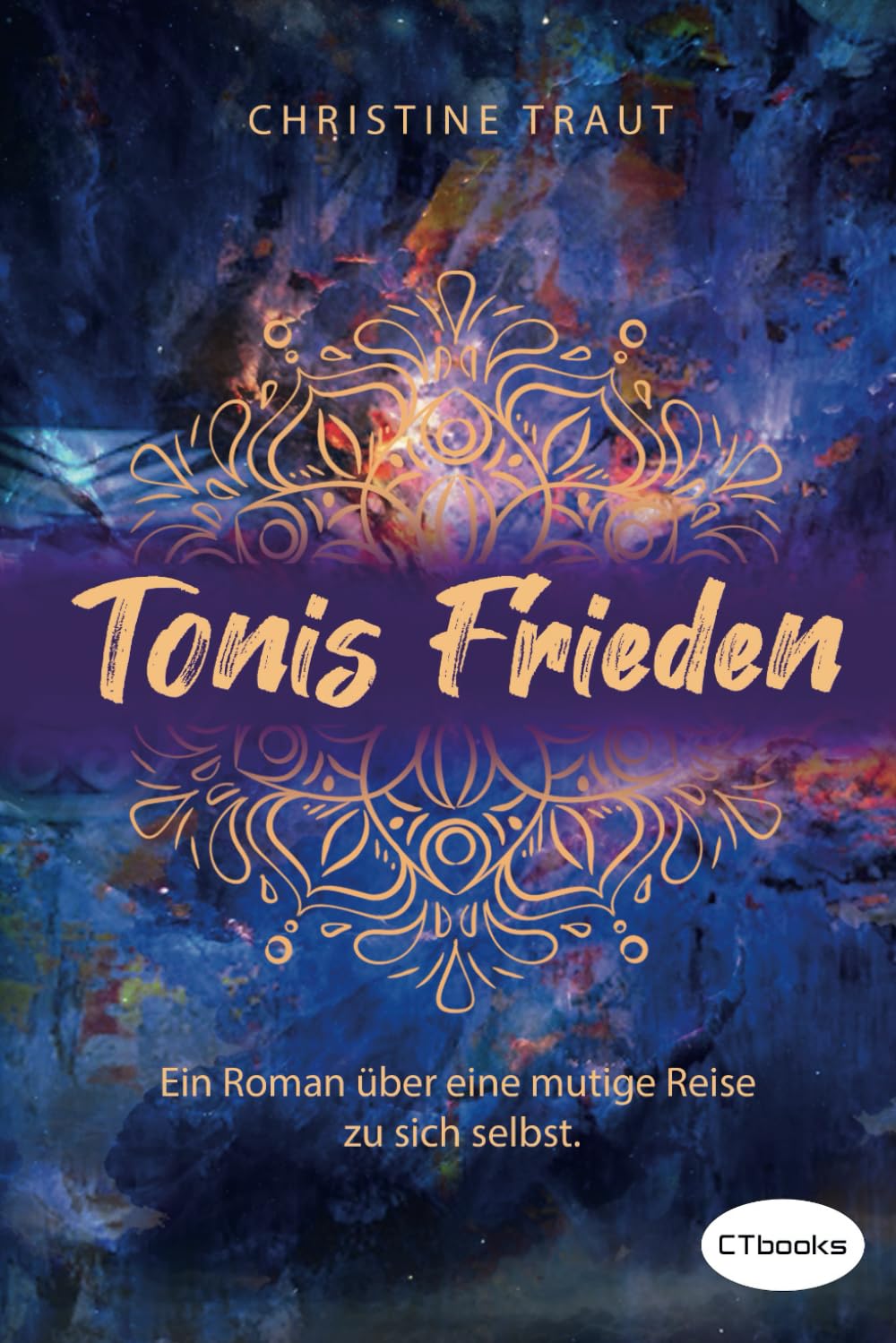 Tonis Frieden:: Ein Roman über eine mutige Reise zu sich selbst New Adult