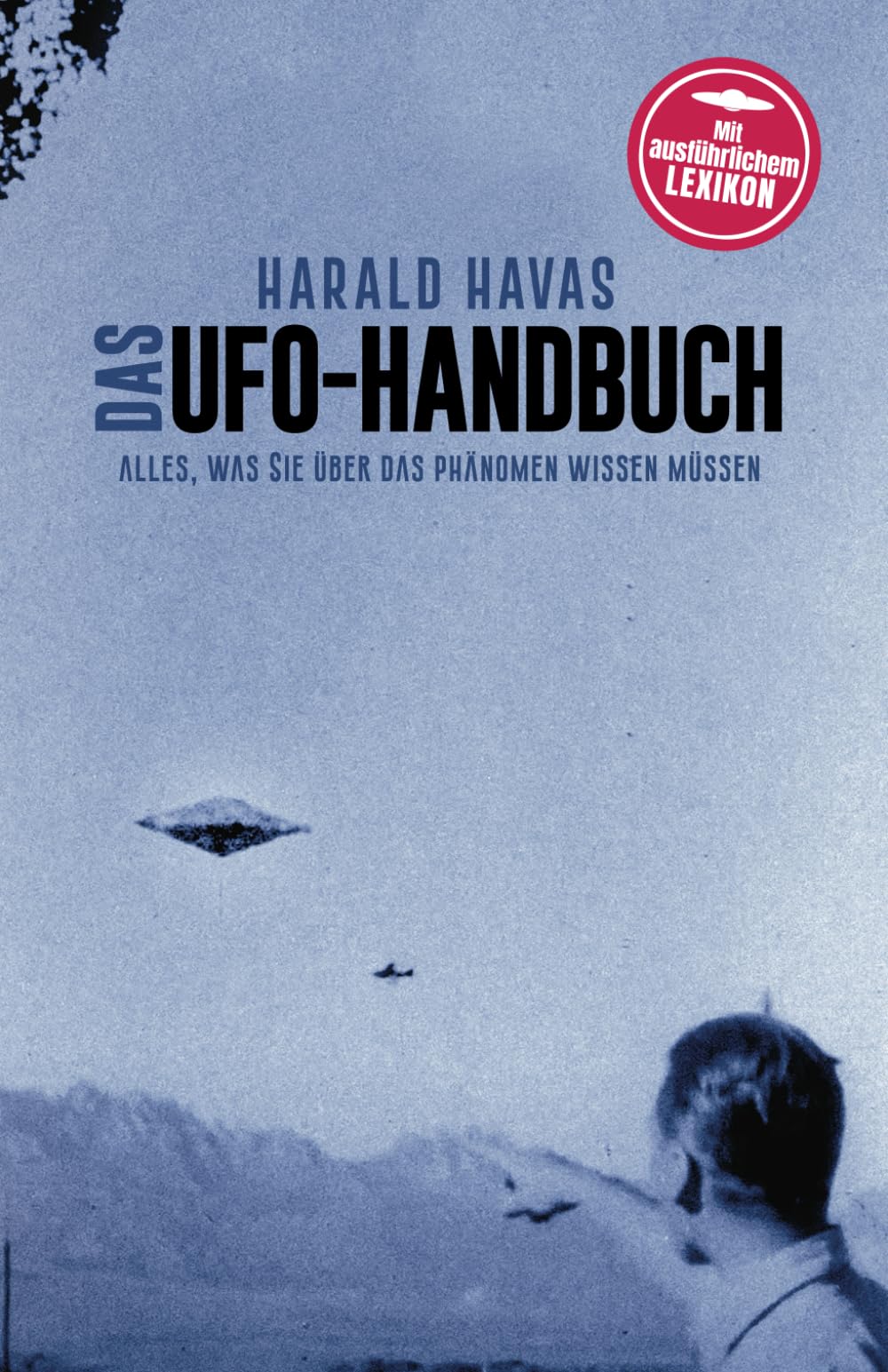 Das UFO-Handbuch: Alles, was Sie über das Phänomen wissen müssen Natural Sciences