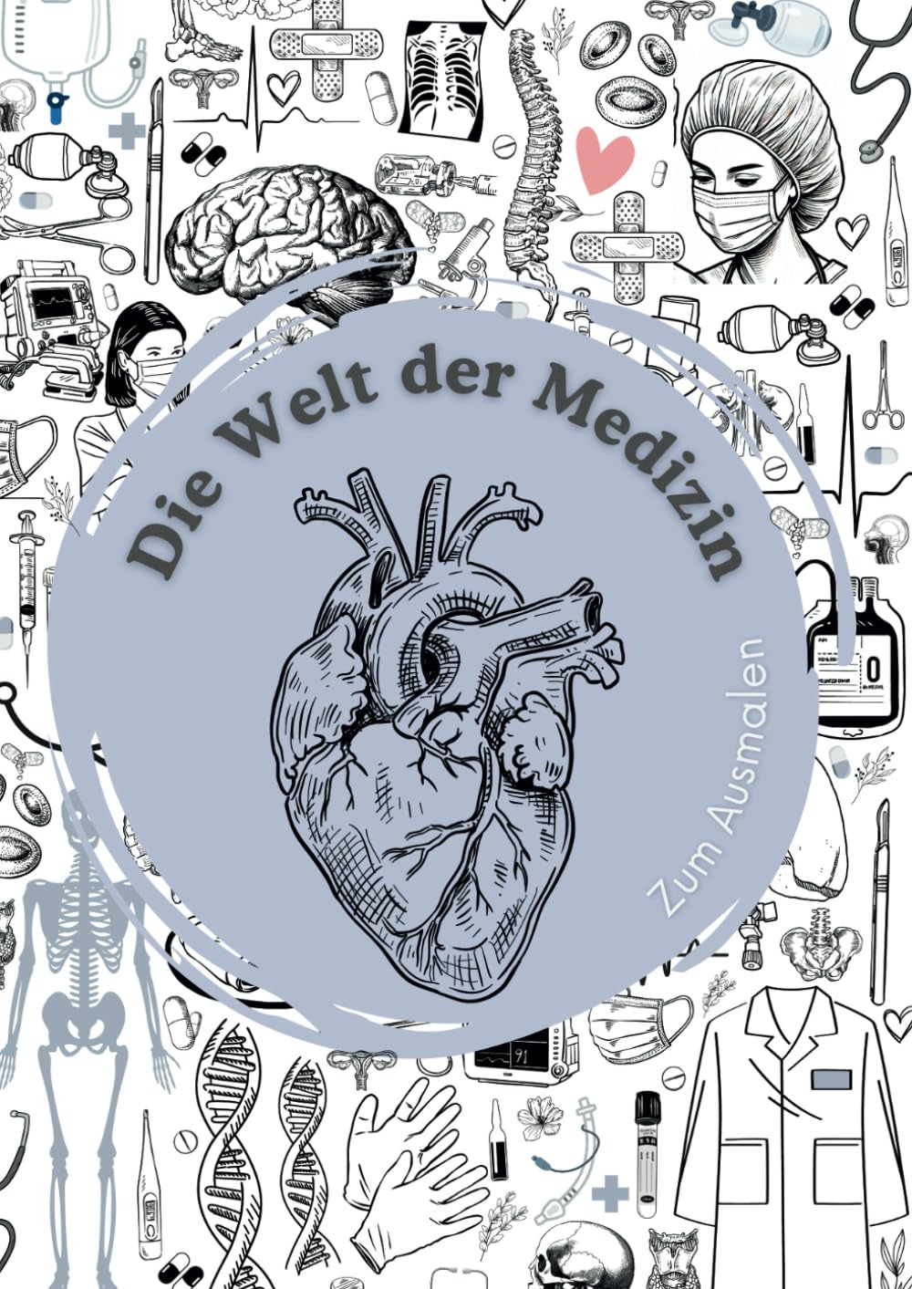 Die Welt der Medizin: zum Ausmalen book