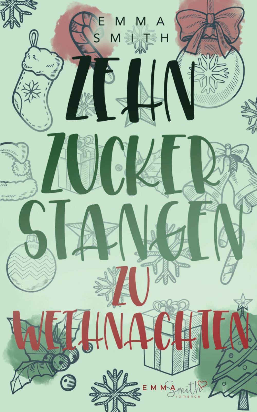 Zehn Zuckerstangen zu Weihnachten (Christmas in Boston, Band 1) Contemporary Romance
