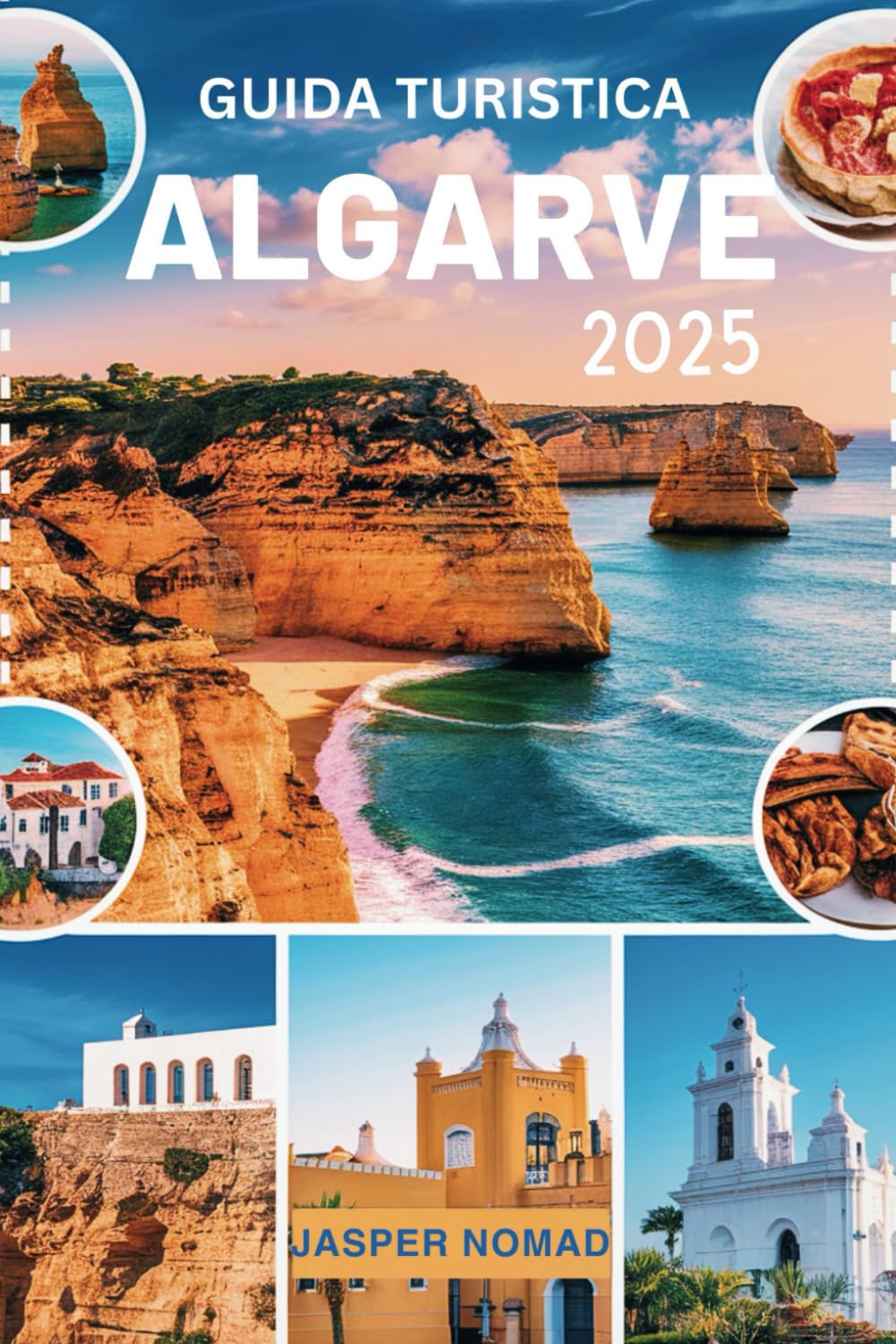 GUIDA TURISTICA ALGARVE 2025: Alla scoperta di tesori nascosti ed esperienze indimenticabili book