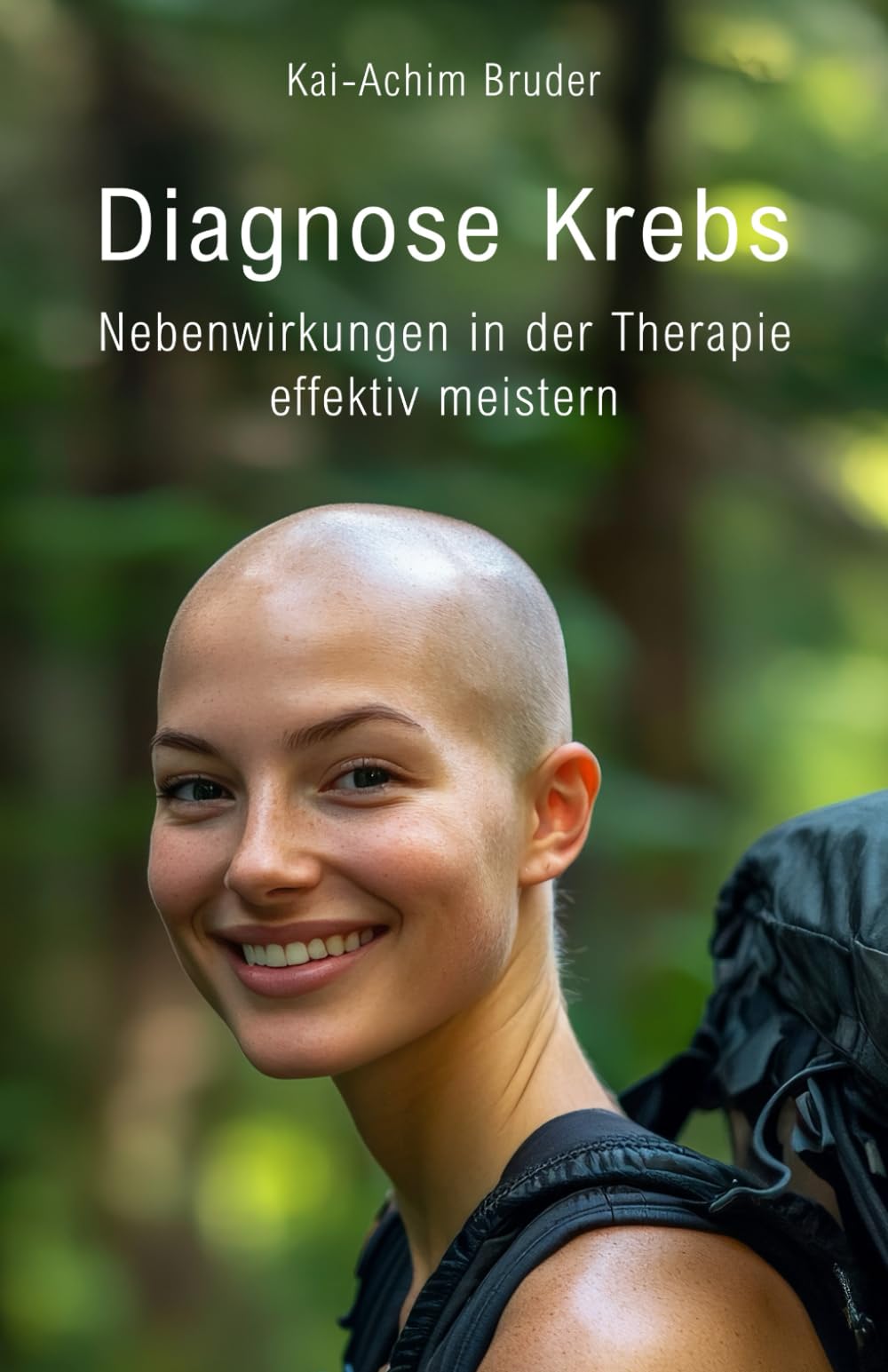 Diagnose Krebs: Nebenwirkungen in der Therapie effektiv meistern (Leben mit Krebs – Ganzheitliche Wege zur Unterstützung der Heilung und Stärkung) Health, Nutrition & Fitness