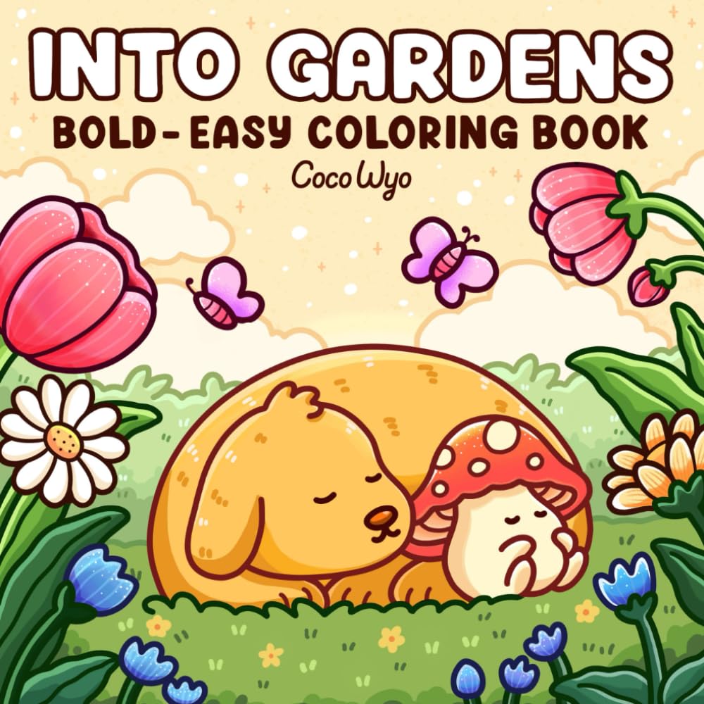 Into Gardens: Bold & Easy Coloring Book Featuring Plants, Flowers, and Cute Animals for Adults and Teens Hobbies & Crafts