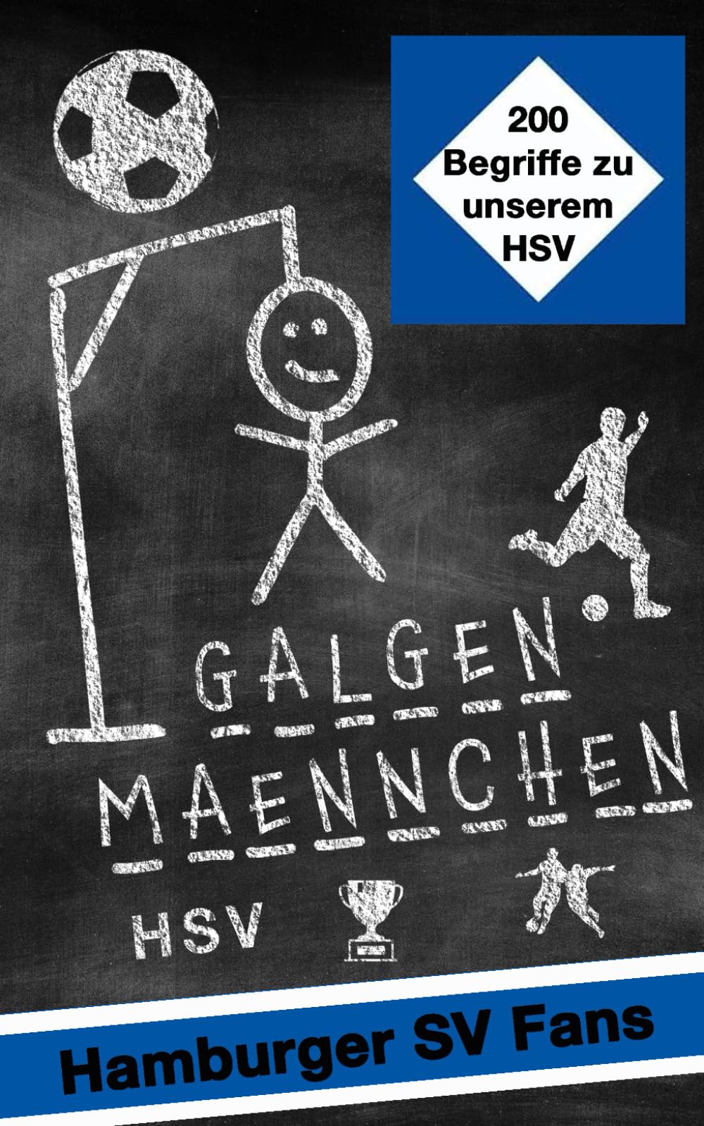 Galgenmännchen für Hamburger SV Fans - Das Partyspiel für zuhause oder unterwegs - Spiel ab 2 Personen: 100 + 100 Bonuswörter Hangman-Block für ... für Kinder, Jugendliche und Erwachsene Leisure & Fun