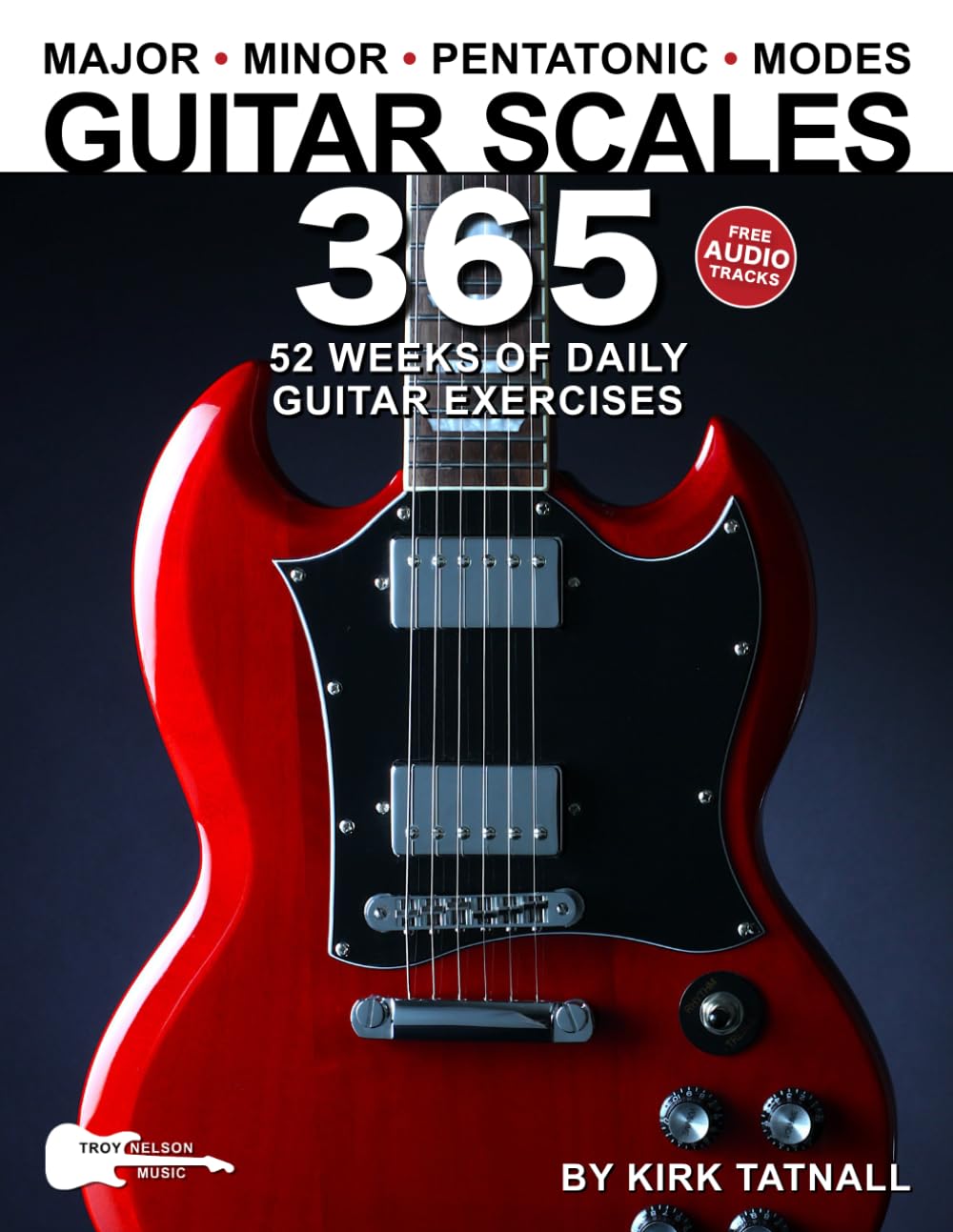 Guitar Scales 365: 52 Weeks of Daily Guitar Exercises—Major, Minor, Pentatonic & Modes. Plus, the Guitar CAGED System! (Music 365) Arts & Music