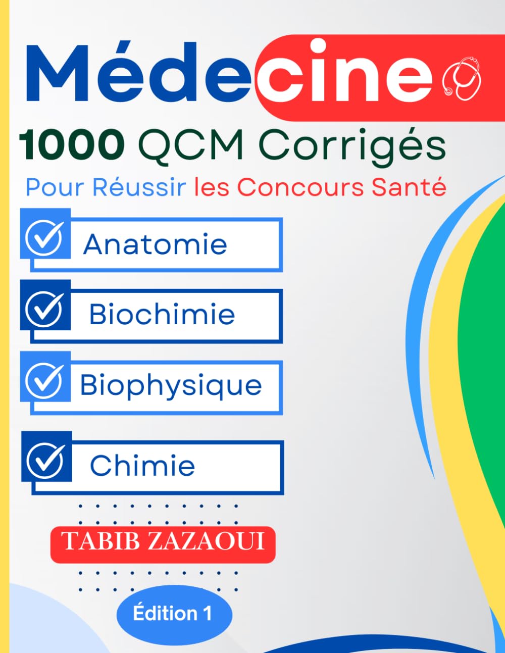 Réussir les Concours Santé : 1000 QCM avec Corrigés Complets: (Anatomie, Biochimie, Biophysique, Chimie ) Natural Sciences