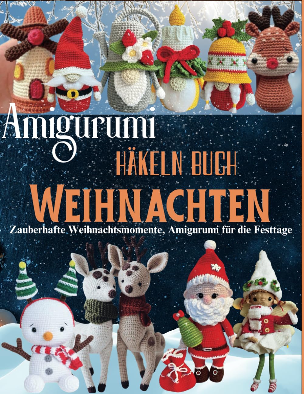 Amigurumi Häkeln Buch Weihnachten: Zauberhafte Weihnachtsmomente, Amigurumi für die Festtage Hobbies & Crafts