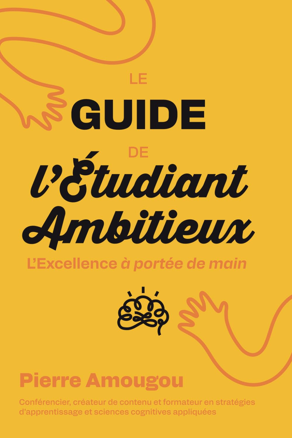 Le Guide de l’Étudiant Ambitieux: L’Excellence à portée de main book