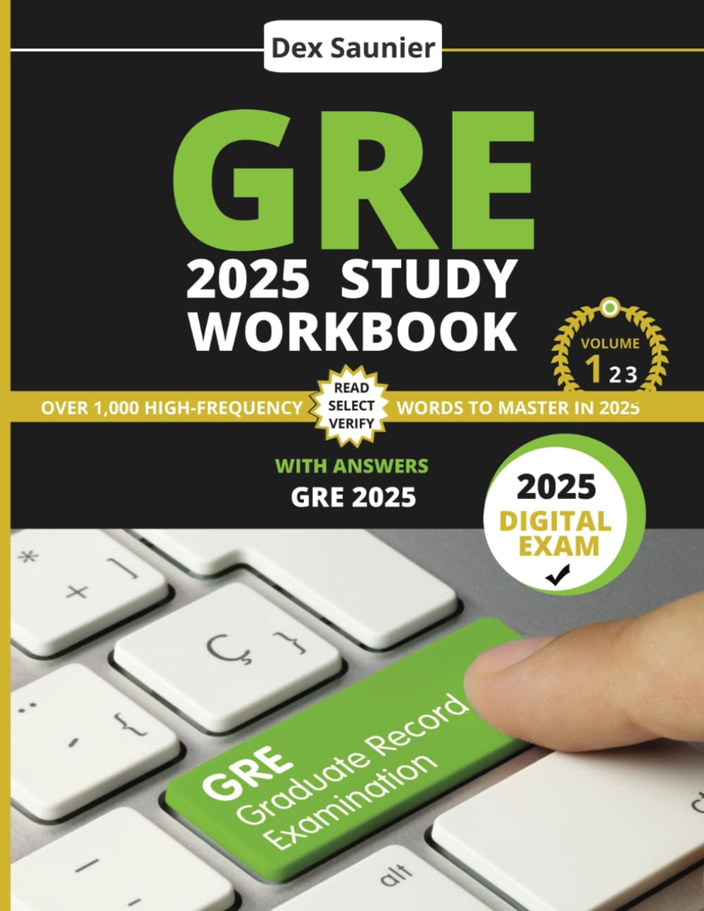 GRE 2025 STUDY WORKBOOK: Score Higher with 1000+ Practice Questions on the New GRE Format (Graduate School Test Preparation) | Achieve your Graduate School Admission Goals Learning & Reference