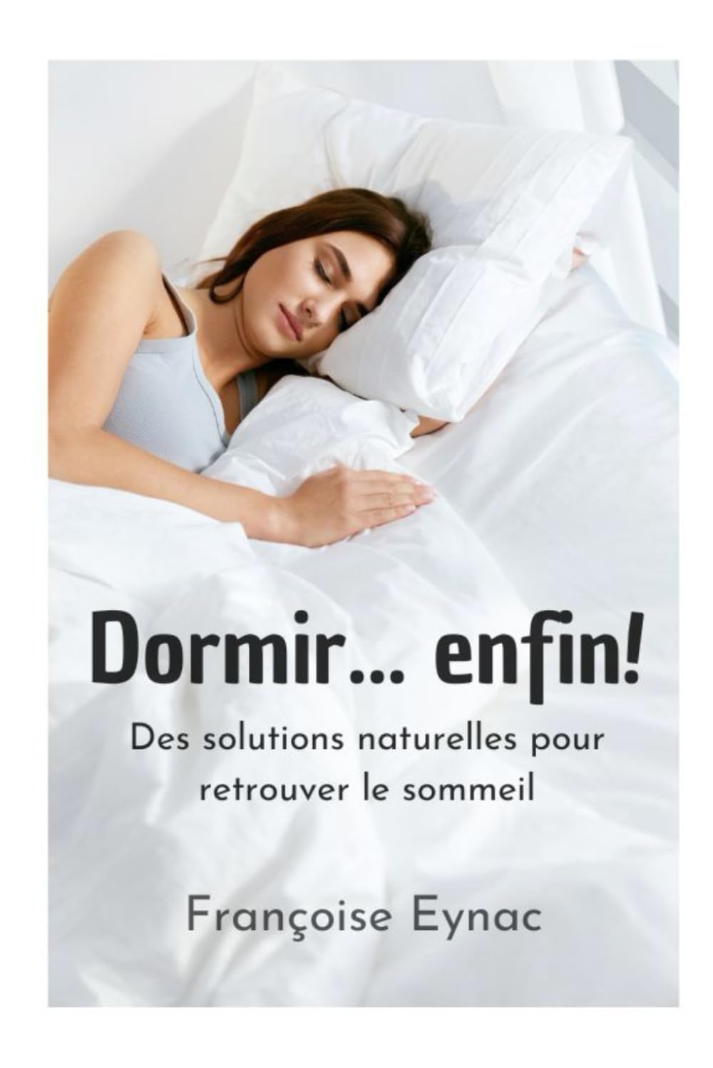 Dormir... enfin!: Des solutions naturelles pour retrouver le sommeil book
