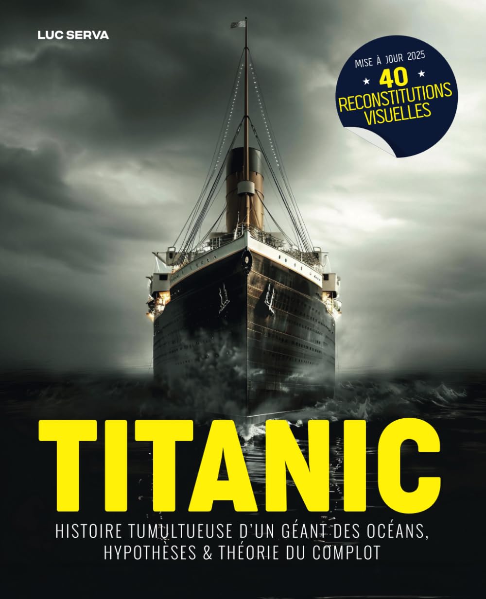 Titanic: Histoire tumultueuse d'un géant des océans, hypothèses & théories du complot book