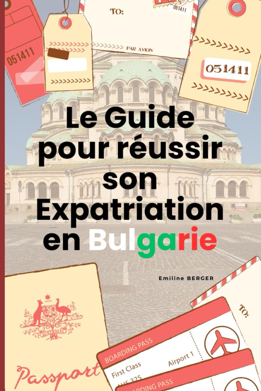 Le Guide pour réussir son expatriation en Bulgarie book