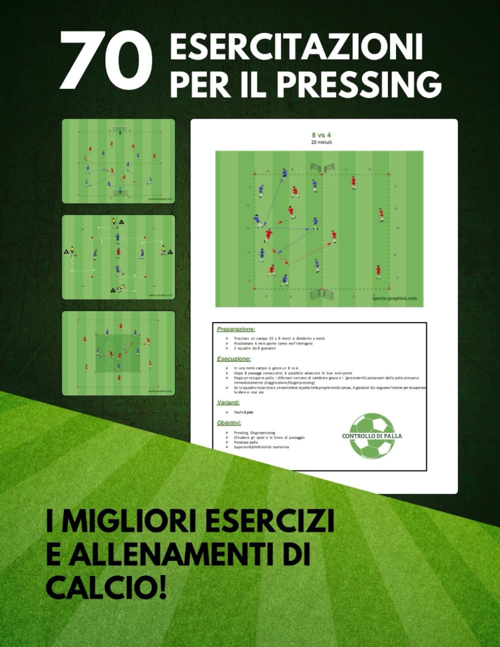 Per il tuo allenamento di calcio: 70 esercizitazioni per allenare il pressing: Strategie e pratiche avanzate per migliorare la riconquista del possesso e l`intensita di gioco book