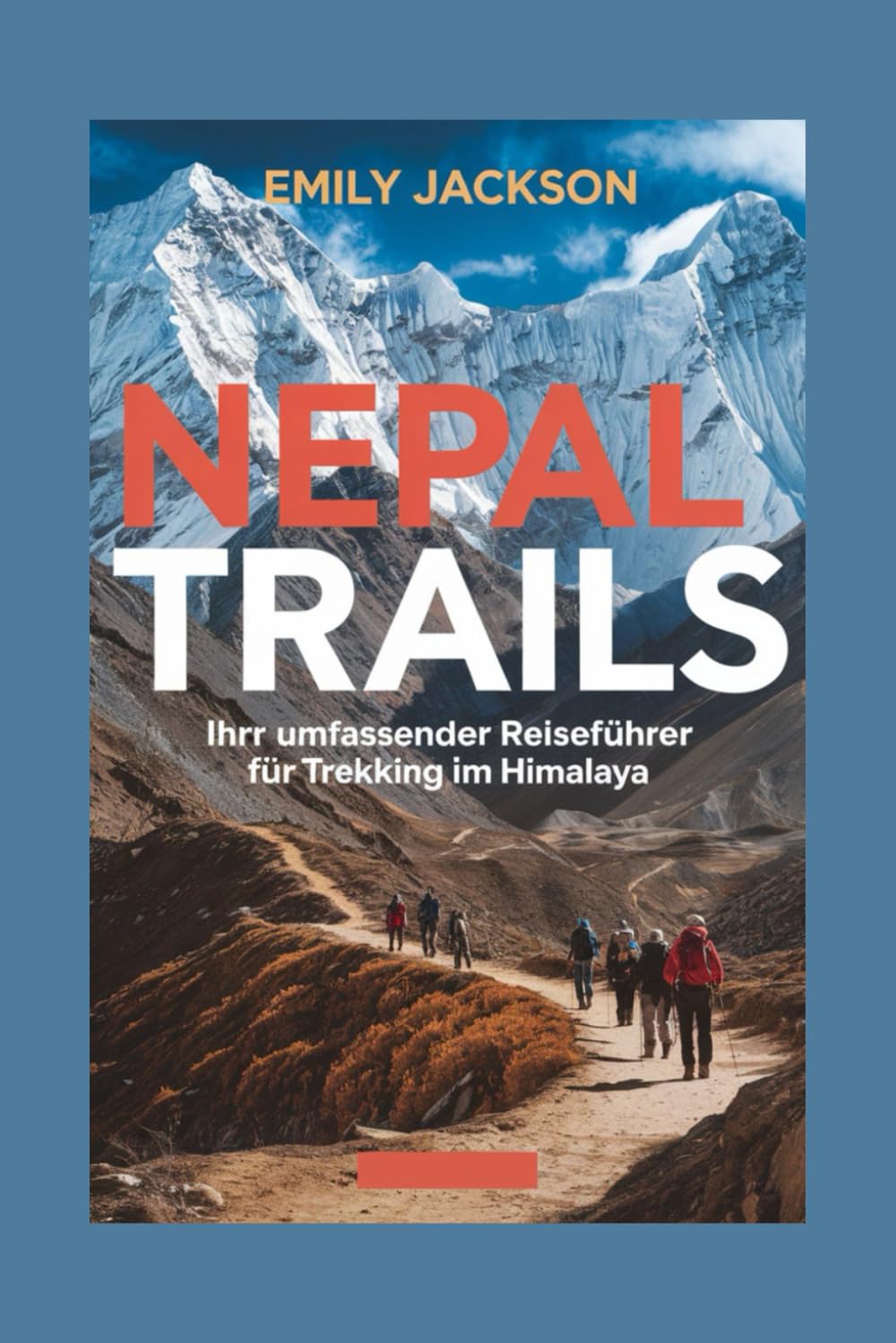 Nepal Trials: Ihr umfassender Reiseführer für Trekking im Himalaya book
