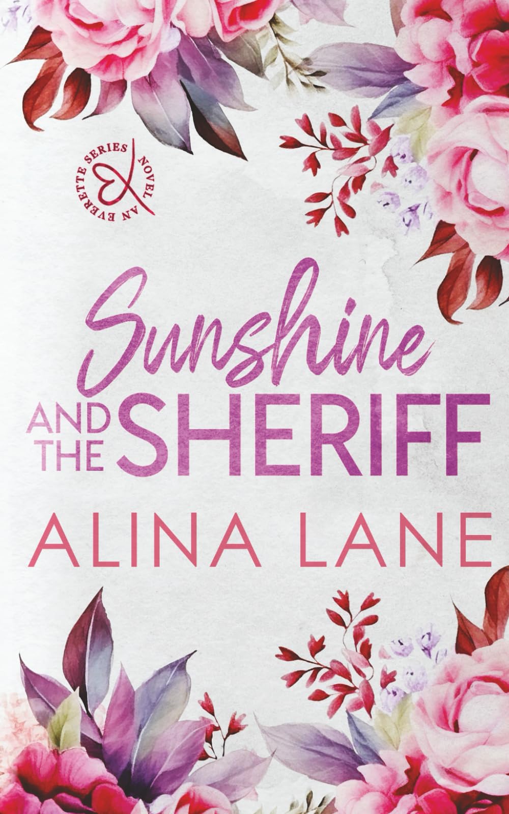 Sunshine and the Sheriff: Special Edition (The Everette Series) Contemporary Romance