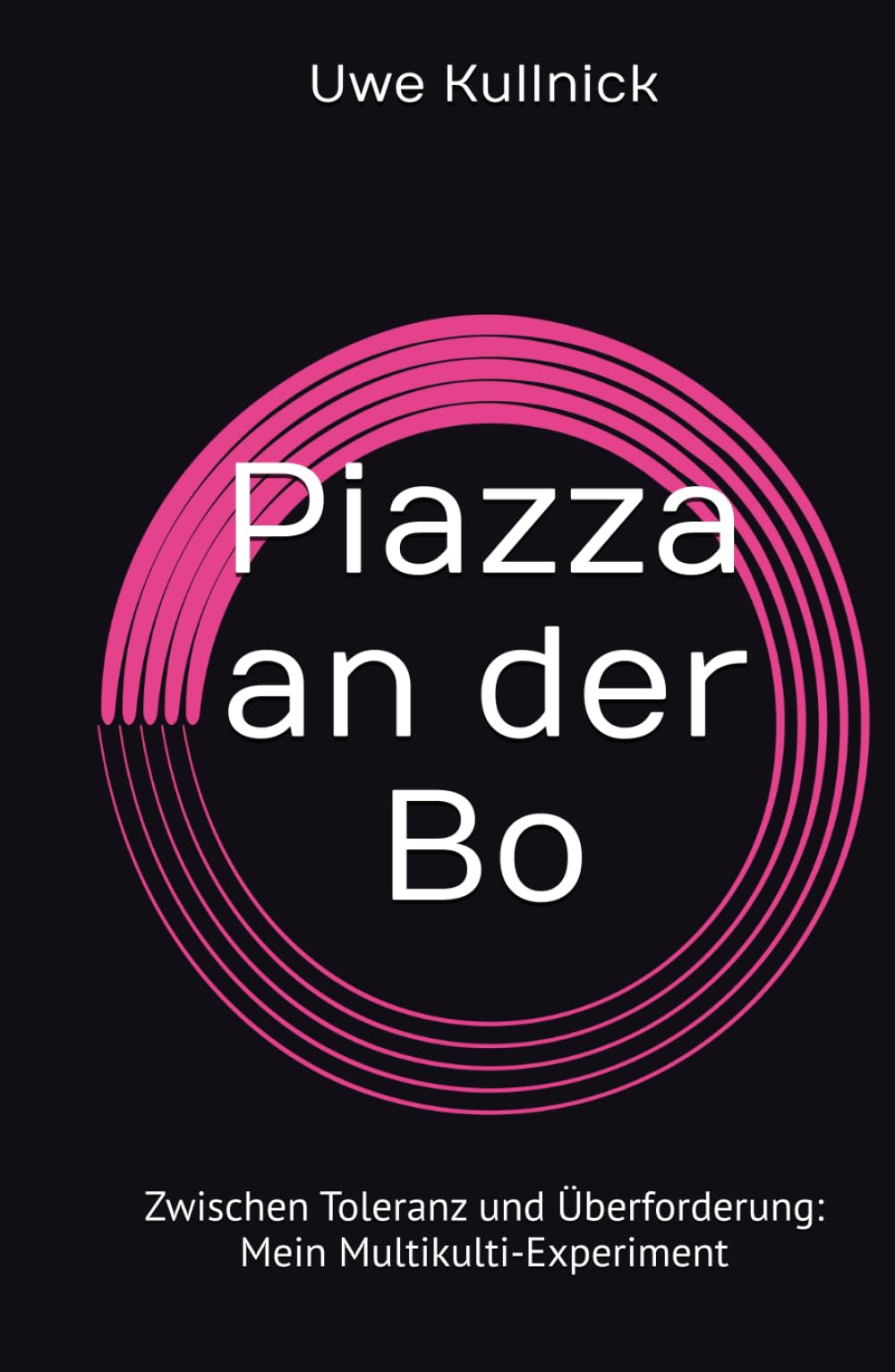 Piazza an der Bo: Zwischen Toleranz und Überforderung: Mein Multikulti-Experiment International