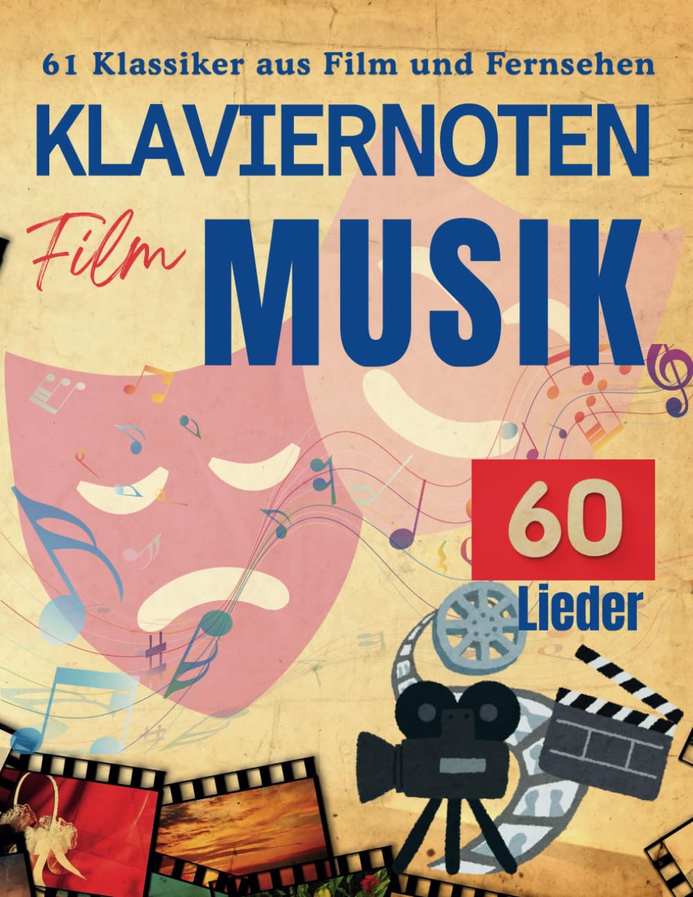 Klaviernoten Filmmusik: 61 Perfekte Lieder für Einfaches Klavier Sheet Music