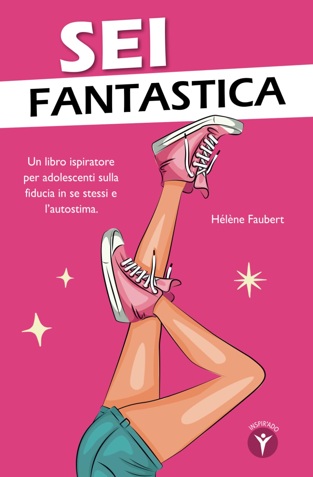 Sei fantastica: 10 storie ispiratrici per ragazze adolescenti sulla fiducia in se stesse e l'affermazione personale. book